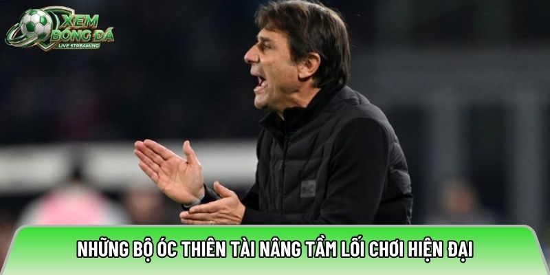 Những bộ óc thiên tài nâng tầm lối chơi hiện đại