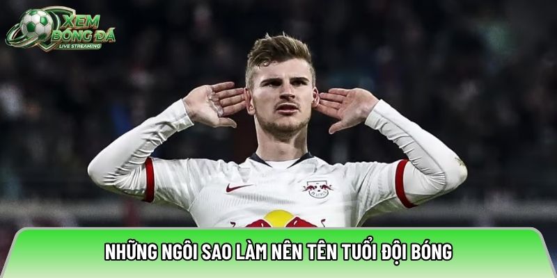 Những ngôi sao làm nên tên tuổi đội bóng