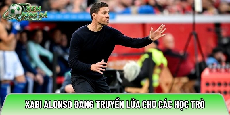 Xabi Alonso đang truyền lửa cho các học trò